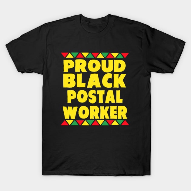 Proud Black Postal Worker T-Shirt by janayeanderson48214